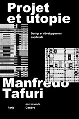 Broché Projet et utopie : architecture et développement capitaliste de Manfredo Tafuri
