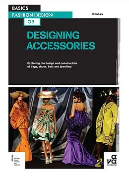 E-Book (pdf) Basics Fashion Design 09: Designing Accessories von John Lau