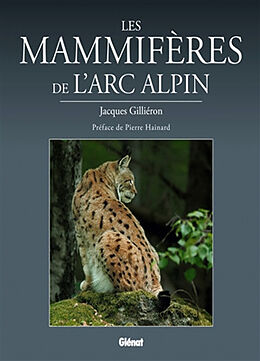 Broché Les mammifères de l'arc alpin de Jacques Gilliéron
