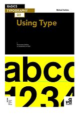 eBook (pdf) Basics Typography 02: Using Type de Michael Harkins