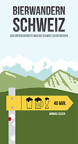 Kartonierter Einband Bierwandern Schweiz von Monika Saxer