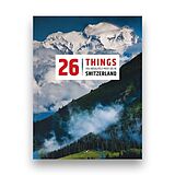 Livre Relié 26 Things you absolutely must see in Switzerland de Tatiana Tissot