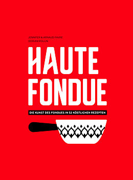 Livre Relié Haute Fondue de Jennifer Favre, Arnaud Favre