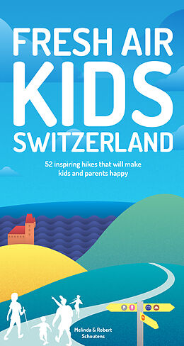 Couverture cartonnée Fresh Air Kids Switzerland de Melinda Schoutens, Robert Schoutens