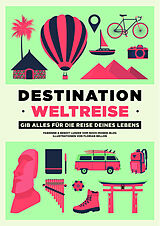 E-Book (epub) Destination Weltreise von Fabienne Luisier, Benoit Luisier
