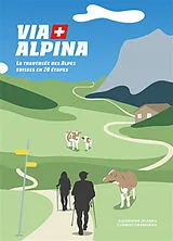 Kartonierter Einband Via Alpina von Alexander Zelenka, Clement Grandjean