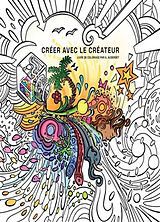 Broschiert Créer avec le créateur : livre de coloriage von Alain Auderset