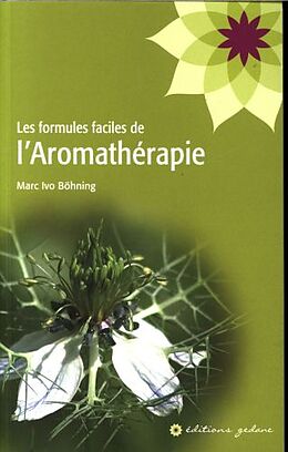 Broché Les formules faciles de l'aromathérapie de Marc Ivo Böhning