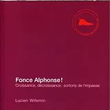 Broschiert Fonce Alphonse ! von Lucien Willemin