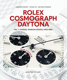 Livre Relié Rolex cosmograph Daytona tome 1 Manual wingding models (1963-1988) de G.; To, T.; Marquié, A. Rossier