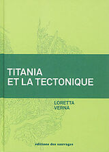 Livre Relié Titania et la tectonique de Loretta Verna