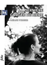 Broschiert La dernière gorgée de bière von Ariane Ferrier