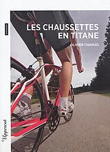 Broschiert Les chaussettes en titane von Olivier Chappuis