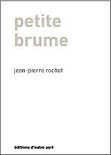 Kartonierter Einband Petite brume von Jean-Pierre Rochat