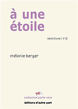 Broché A une étoile : récit d'une IVG de Mélanie Berger