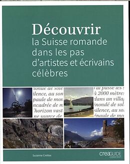 Broché Découvrir la Suisse romande de Suzanne Crettex