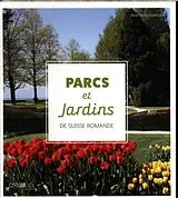 Broschiert Parcs et jardins de Suisse romande von Anastassia Issakova