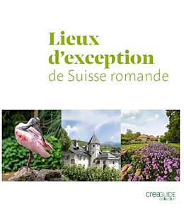 Broschiert Lieux d'exception en Suisse romande von 