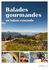 Broschiert Balades gourmandes en Suisse romande von 