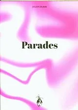 Broschiert Parades von Julien Burri