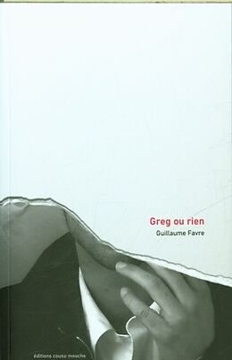 Broché Greg ou rien de Guillaume Favre