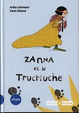 Couverture cartonnée Zanna et le trucmuche de Anita; Eklund, Karin Lehmann
