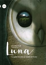 Livre Relié Luna : la petite chouette qui voulait voir le jour de Julien; Kormann, Denis Milési-Golinelli