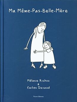 Livre Relié Ma même pas belle mère de Mélanie; Davaud, Emilien Richoz