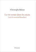 Couverture cartonnée La vie versée dans les récits de Christophe Bident