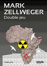 Broschiert Double jeu : thriller von Mark Zellweger