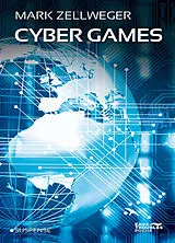 Broschiert Cyber games : suspense von Mark Zellweger