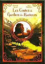 Taschenbuch Les contes du gardien des hauteurs. Tome 2 von Christophe Gérard