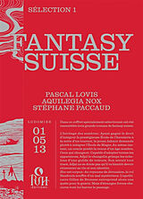 Broché Fantasy suisse : sélection 1 de Pascal; Nox, Aquilegia; Paccaud, Stéphane Lovis