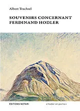 Broschiert Souvenirs concernant Ferdinand Hodler von Albert Trachsel