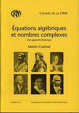 Broschiert Equations algébriques et nombres complexes von Martin Cuénod