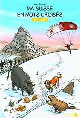 Broschiert Ma Suisse en mots croisés von Jean Rossat
