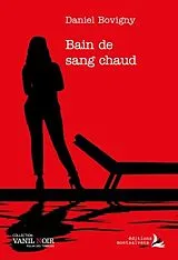 Broschiert Bain de sang chaud von Daniel Bovigny