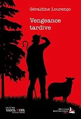 Broschiert Vengeance tardive von Géraldine Lourenço