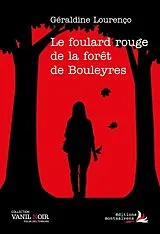 Broschiert Le foulard rouge de la forêt de Bouleyres von Géraldine Lourenço