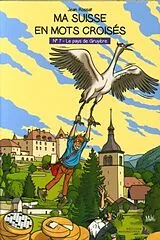 Taschenbuch Ma Suisse en mots croisés von Jean Rossat