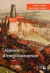 Broschiert Aliénor l'empoisonneuse von Marian; Annoni, Dominique Simko