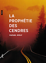 Broschiert La prophétie des cendres von Rafael Wolf