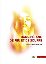 Broschiert Dans l'étang de feu et de soufre von Marie-Christine Horn