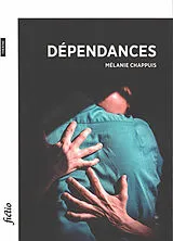 Broschiert Dépendances von Mélanie Chappuis