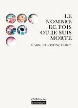 Broschiert Le nombre de fois où je suis morte von Marie-Christine Horn