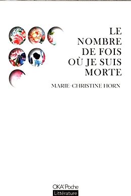 Taschenbuch Le nombre de fois où je suis morte von Marie-Christine Horn