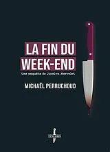 Broschiert La fin du week-end von Michaël Perruchoud