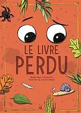 Fester Einband Le Livre Perdu von Nathalie & Utz, Bernard (Text) Clément, Laurence (Illustrationen