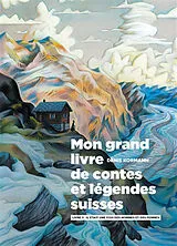 Broschiert Mon grand livre de contes et légendes suisses. Vol. 3. Il était une fois des hommes et des femmes von Denis Kormann