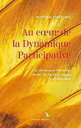 E-Book (epub) Au coeur de la Dynamique Participative von Martine Marenne